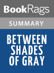Title: Between Shades of Gray by Ruta Sepetys l Summary & Study Guide, Author: BookRags