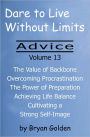 Dare to Live Without Limits: Advice Volume 13
