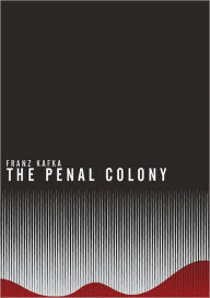 Title: The Penal Colony, Author: Franz Kafka