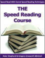 The Speed Reading Course - Speed Read With Secret Speed Reading Techniques