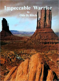 Title: Impeccable Warrior, Author: Otis Ritch