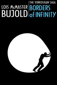 Title: Borders of Infinity (3-novella collection - Vorkosigan Saga), Author: Lois McMaster Bujold