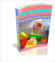 Title: Day Care Overview - Understanding Day Care Inside Out!, Author: Dawn Publishing