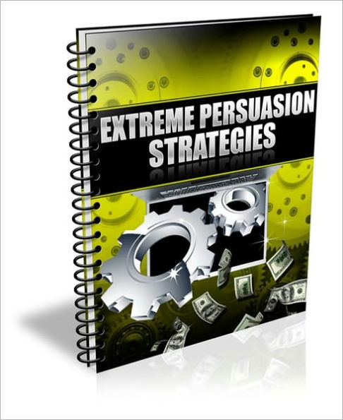 Extreme Persuasion Strategies - The Reprint And Reproduction Rights With Your Product