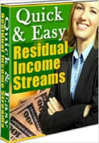 Quick and Easy Residual Income Streams