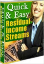 Quick and Easy Residual Income Streams
