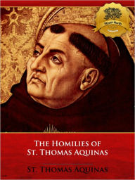 The Homilies of St. Thomas Aquinas