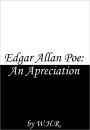 Edgar Allan Poe: An Appreciation