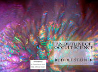 Occult Science: An Outline Of Occult Science(Annotated)