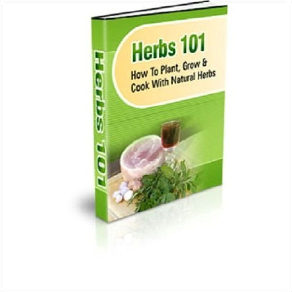 Herbs 101 - How to Growing & Planting Guide