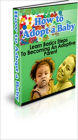 How to Adopt a Baby - Learns Basics Steps to Becoming in Adoptive Parent