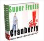 Super Fruits Cranberry - Discover the Health Benefits of Cranberries