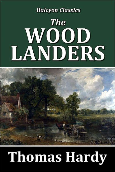 The Woodlanders by Thomas Hardy