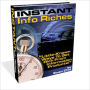 An Amazing Money Making Opportunity - Instant Info Riches - Little-Known Ways to Get Rich From Information Products