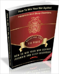 Title: How to Win Your War Against Insomnia and Sleep Disorders, Author: Dawn Publishing