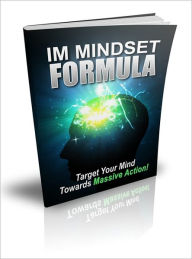 Title: IM Mindset Formula - Target Your Mind Towards Massive Action!, Author: Dawn Publishing
