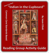 Title: The Indian in the Cupboard Reading Group Guide, Author: Jason Elliott