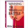 Be Healthy and Fit - Winning the Weight Loss Battle