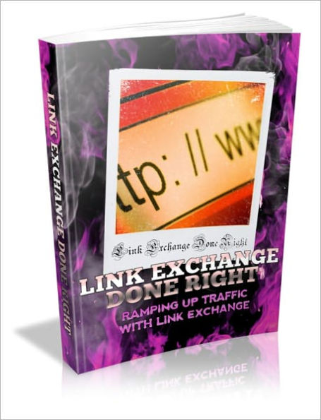 Create Extra Revenue & Cost Effective - Link Exchange Done Right - Ramping Up Traffic With Link Exchange