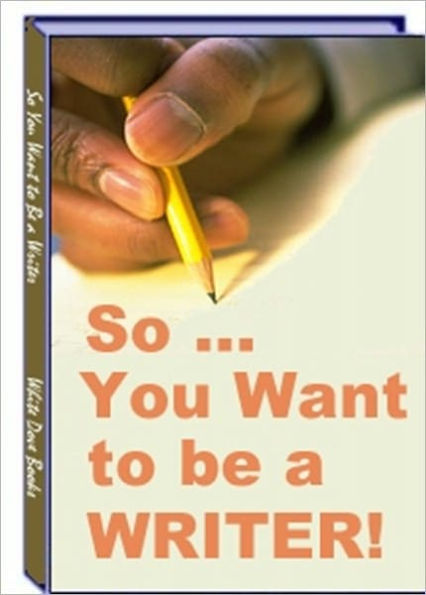 Making Money Online - So You Want to Be a Writer