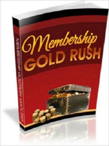 Money Making Opportunity - Membership Goldrush - Building Profitable Continuity Websties