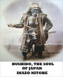 Bushido, The Soul Of Japan