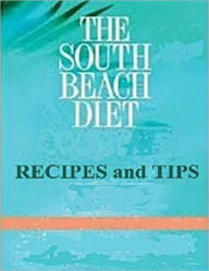 Title: THE SOUTH BEACH DIET RECIPES AND TIPS, Author: Agastston