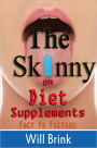 The Skinny on Diet Supplements: Fact Vs Fiction