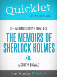 Title: Quicklet on Sir Arthur Conan Doyle's The Memoirs of Sherlock Holmes, Author: Sourya Biswas