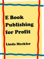 E Book Publishing For Profit AKA E Book Formatting E Book Formatting Marketing Selp Publishing