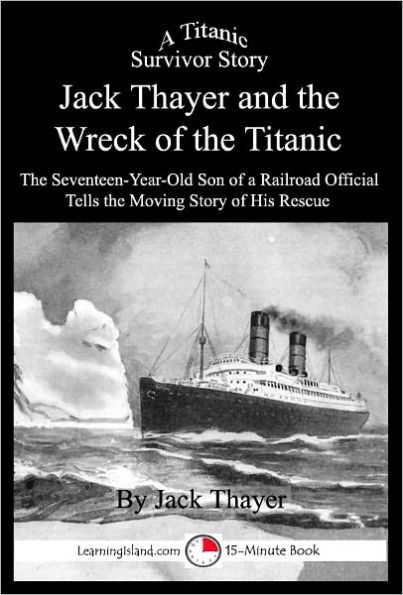 Jack Thayer and the Wreck of the Titanic