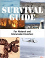 Survival Guide for Natural and Manmade Disasters (Ultimate Guide for Doomsday Preppers)