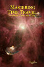 Mastering Time Travel: Voyages Through Time
