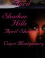 Shadow Hills: April Showers