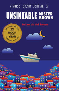 Title: Unsinkable Mister Brown, Author: Brian David Bruns