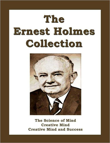 The Ernest Holmes Collection by Ernest Holmes | NOOK Book (eBook ...