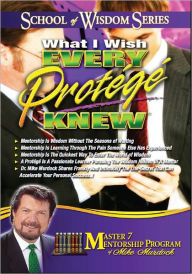 Title: What I Wish Every Protégé Knew, Author: Mike Murdock