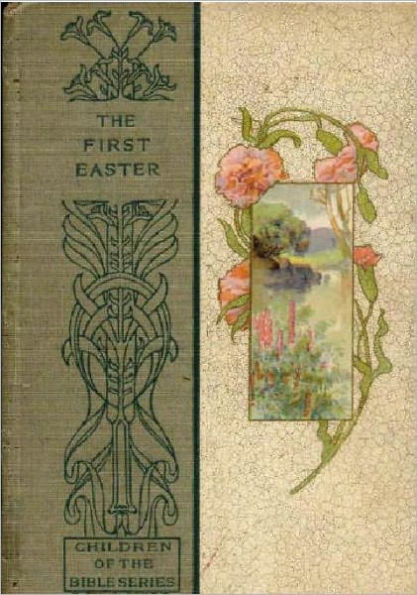 The First Easter (Illustrated)