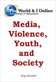 Title: Media, Violence, Youth, and Society, Author: Ray Surette