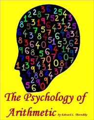 Title: The Psychology of Arithmetic (Illustrated), Author: Edward L. Thorndike
