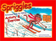Title: Spriggles Motivational Books for Children: Activity and Exercise, Author: Jeff Gottlieb
