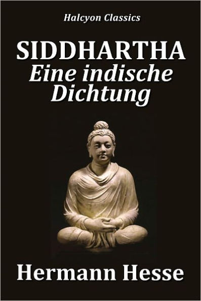 Siddhartha: Eine indische Dichtung