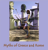 Myths of Greece and Rome (Illustrated)
