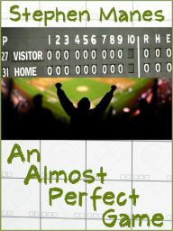 Title: An Almost Perfect Game, Author: Stephen Manes