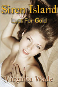 Siren Island Lust For Gold (An Erotic Adventure Series)