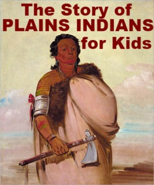 the-story-of-plains-indians-for-kids-by-jonathan-madden-ebook