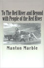 To The Red River and Beyond with People of the Red River, Illustrated