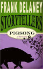 Pigsong (Frank Delaney Storytellers)