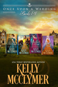 Title: Once Upon a Wedding Boxed Set (Books 1-4), Author: Kelly Mcclymer