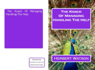 Sociology: The Knack of Managing the Help(Annotated) ( credit and debit, income and expenditure, balance, account, book )